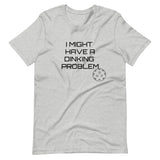 "I might have a dinking problem" Short-Sleeve Unisex T-Shirt