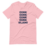 DINK DINK DINK DINK SLAM! - Short-Sleeve Unisex T-Shirt