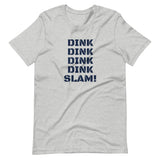 DINK DINK DINK DINK SLAM! - Short-Sleeve Unisex T-Shirt