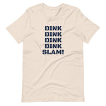 DINK DINK DINK DINK SLAM! - Short-Sleeve Unisex T-Shirt