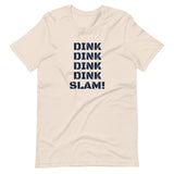 DINK DINK DINK DINK SLAM! - Short-Sleeve Unisex T-Shirt