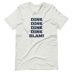 DINK DINK DINK DINK SLAM! - Short-Sleeve Unisex T-Shirt