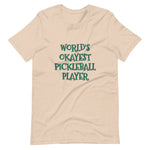 WORLD'S OKAYEST PICKLEBALL PLAYER - Short-Sleeve Unisex T-Shirt