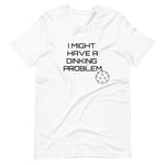 "I might have a dinking problem" Short-Sleeve Unisex T-Shirt