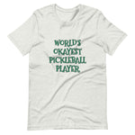 WORLD'S OKAYEST PICKLEBALL PLAYER - Short-Sleeve Unisex T-Shirt