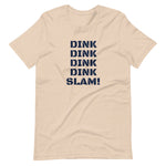 DINK DINK DINK DINK SLAM! - Short-Sleeve Unisex T-Shirt