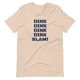 DINK DINK DINK DINK SLAM! - Short-Sleeve Unisex T-Shirt