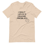 "I might have a dinking problem" Short-Sleeve Unisex T-Shirt