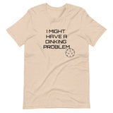 "I might have a dinking problem" Short-Sleeve Unisex T-Shirt