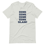 DINK DINK DINK DINK SLAM! - Short-Sleeve Unisex T-Shirt