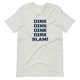 DINK DINK DINK DINK SLAM! - Short-Sleeve Unisex T-Shirt