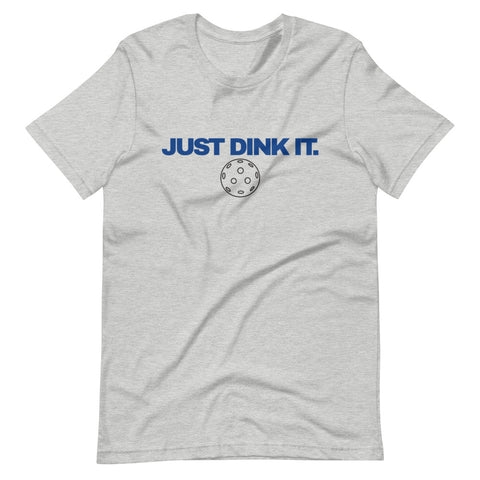 JUST DINK IT - Short-Sleeve Unisex T-Shirt