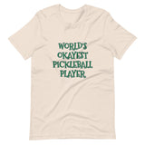 WORLD'S OKAYEST PICKLEBALL PLAYER - Short-Sleeve Unisex T-Shirt