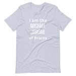 Orthodontist T-shirt - "I'm the Michael Jordan of Braces"