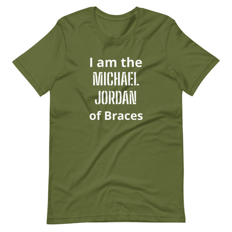 Orthodontist T-shirt - "I'm the Michael Jordan of Braces"